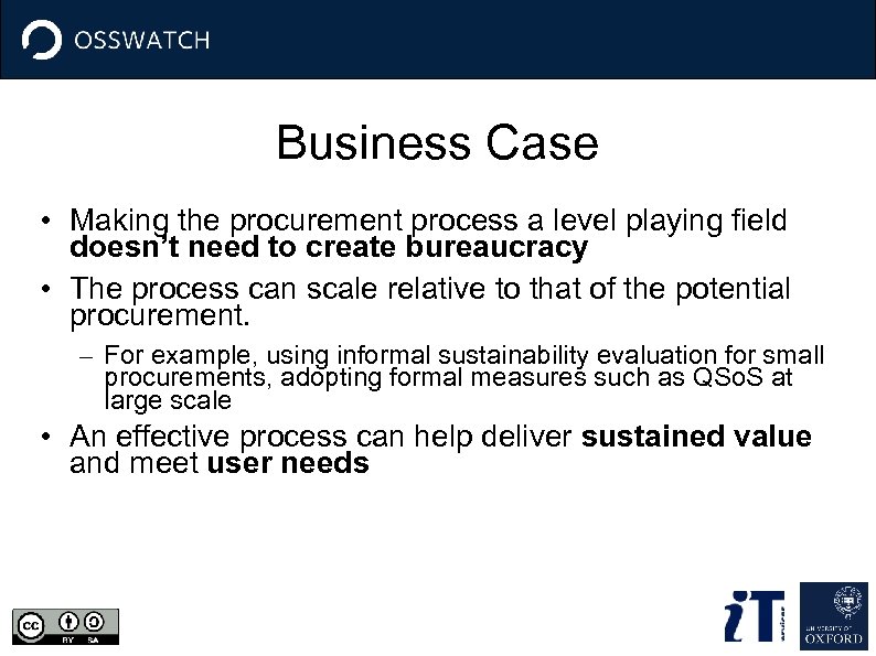 Business Case • Making the procurement process a level playing field doesn’t need to