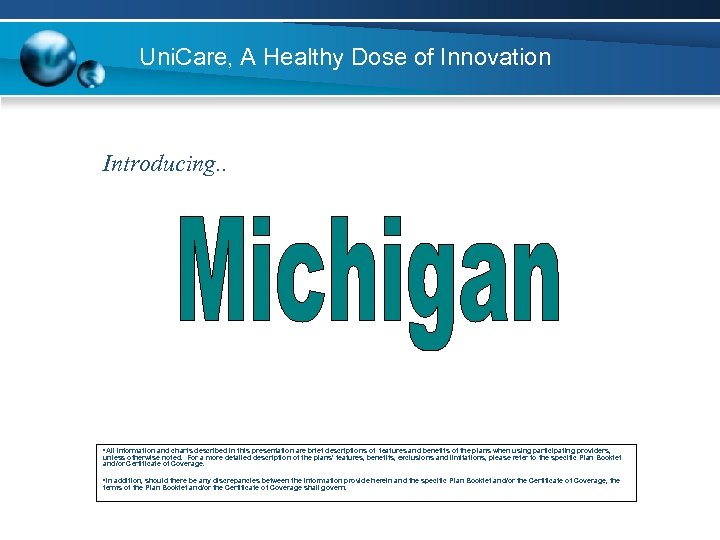 Uni. Care, A Healthy Dose of Innovation Introducing. . • All information and charts