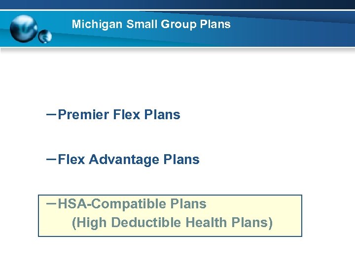 Michigan Small Group Plans – Premier Flex Plans – Flex Advantage Plans – HSA-Compatible