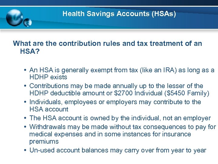 Health Savings Accounts (HSAs) What are the contribution rules and tax treatment of an