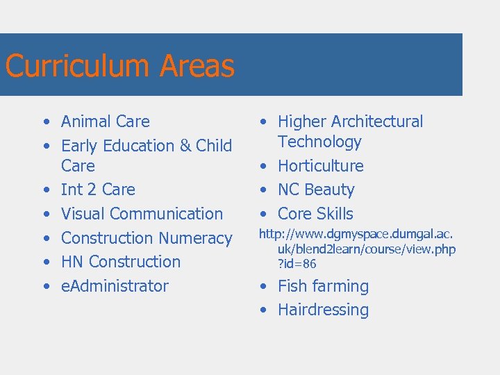 Curriculum Areas • Animal Care • Early Education & Child Care • Int 2