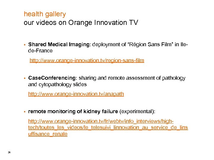 health gallery our videos on Orange Innovation TV § Shared Medical Imaging: deployment of
