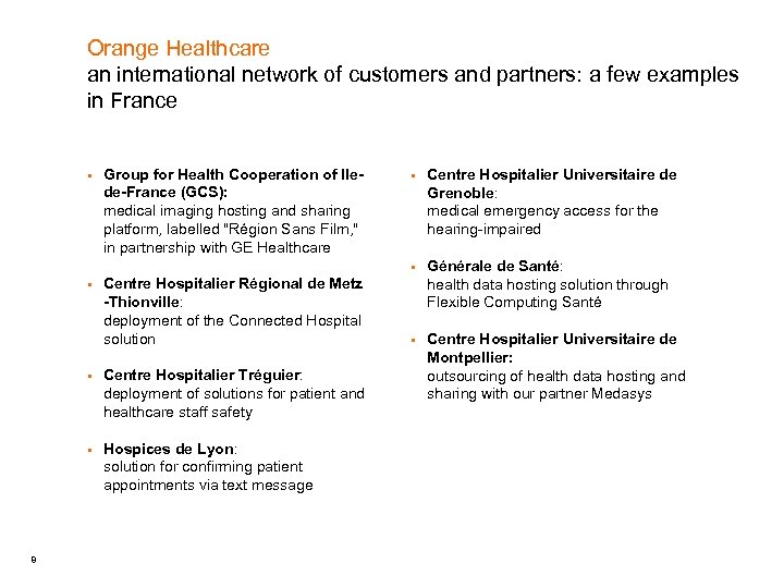 Orange Healthcare an international network of customers and partners: a few examples in France