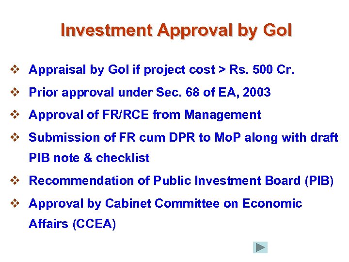 Investment Approval by Go. I v Appraisal by Go. I if project cost >