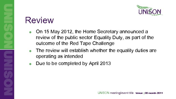 Review = = = On 15 May 2012, the Home Secretary announced a review