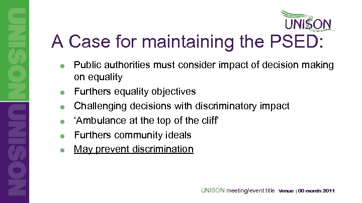 A Case for maintaining the PSED: = = = Public authorities must consider impact