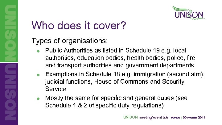 Who does it cover? Types of organisations: = = = Public Authorities as listed