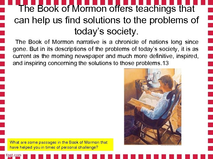 The Book of Mormon offers teachings that can help us find solutions to the