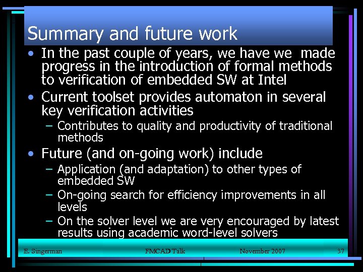 Summary and future work • In the past couple of years, we have we