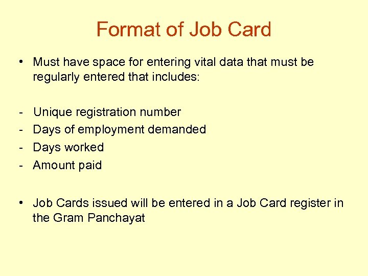 Format of Job Card • Must have space for entering vital data that must