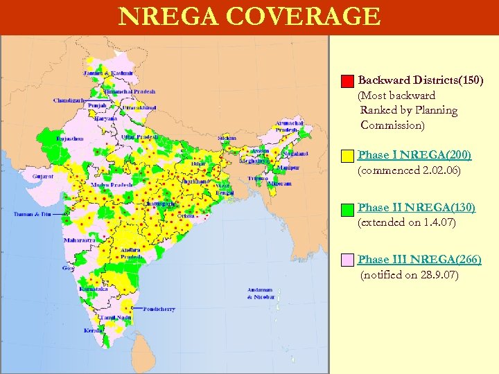 NREGA COVERAGE Backward Districts(150) (Most backward Ranked by Planning Commission) Phase I NREGA(200) (commenced