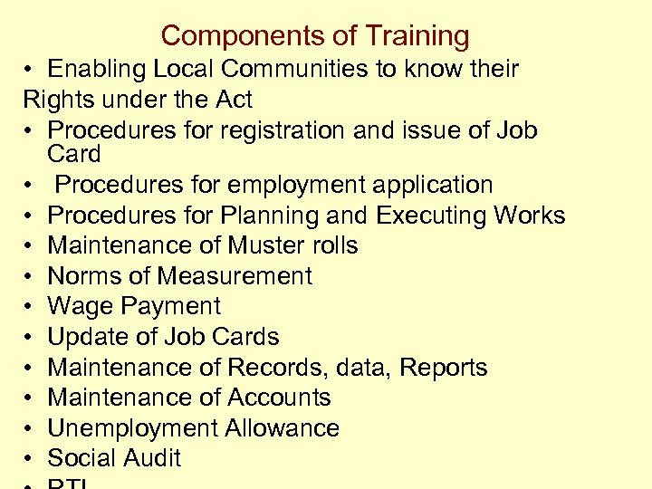 Components of Training • Enabling Local Communities to know their Rights under the Act
