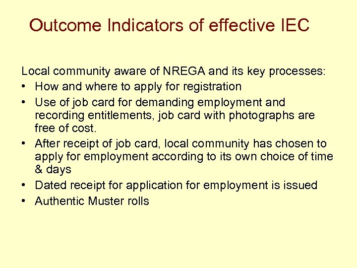 Outcome Indicators of effective IEC Local community aware of NREGA and its key processes: