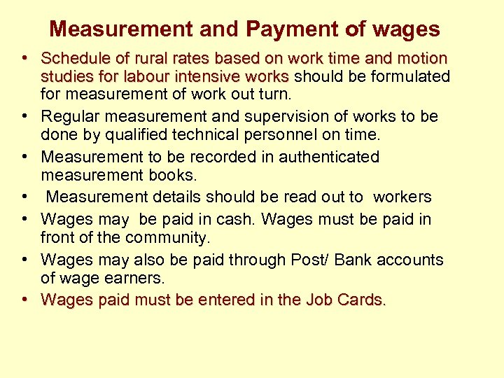 Measurement and Payment of wages • Schedule of rural rates based on work time