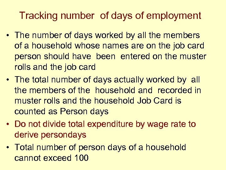 Tracking number of days of employment • The number of days worked by all