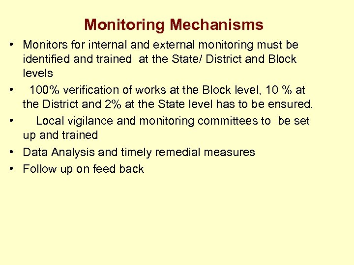 Monitoring Mechanisms • Monitors for internal and external monitoring must be identified and trained