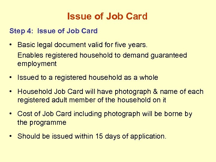 Issue of Job Card Step 4: Issue of Job Card • Basic legal document