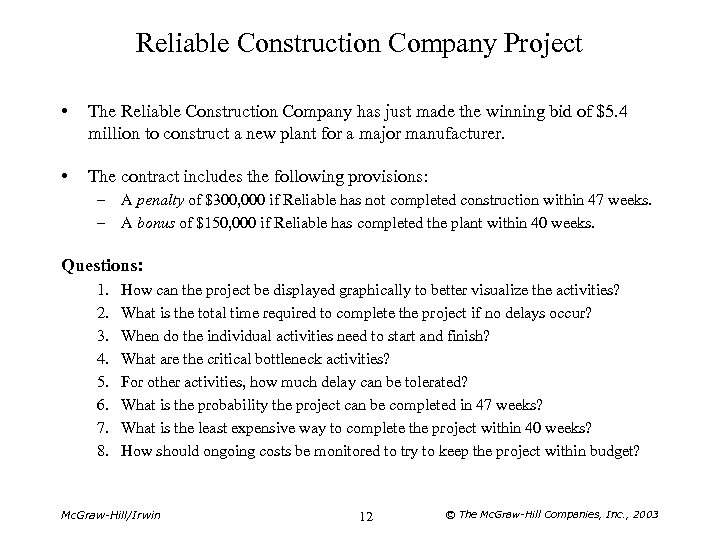 Reliable Construction Company Project • The Reliable Construction Company has just made the winning