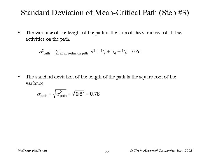 Standard Deviation of Mean-Critical Path (Step #3) • The variance of the length of