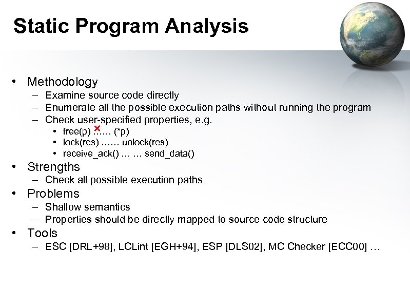 Static Program Analysis • Methodology – Examine source code directly – Enumerate all the