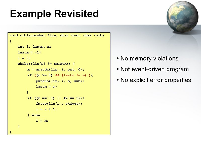 Example Revisited void subline(char *lin, char *pat, char *sub) { int i, lastm, m;