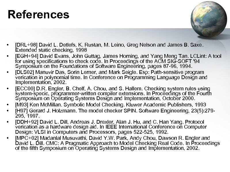 References • • [DRL+98] David L. Detlefs, K. Rustan, M. Leino, Greg Nelson and