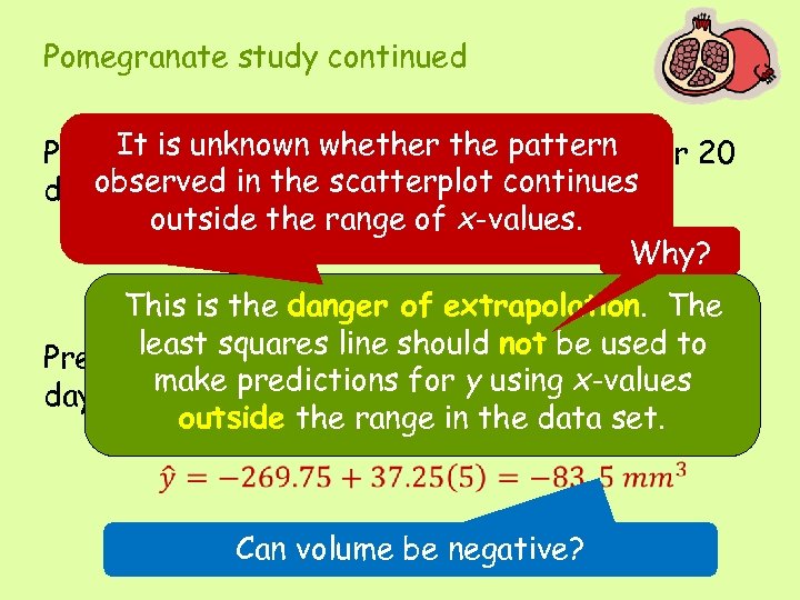 Pomegranate study continued It the average volume the pattern Predict is unknown whether of