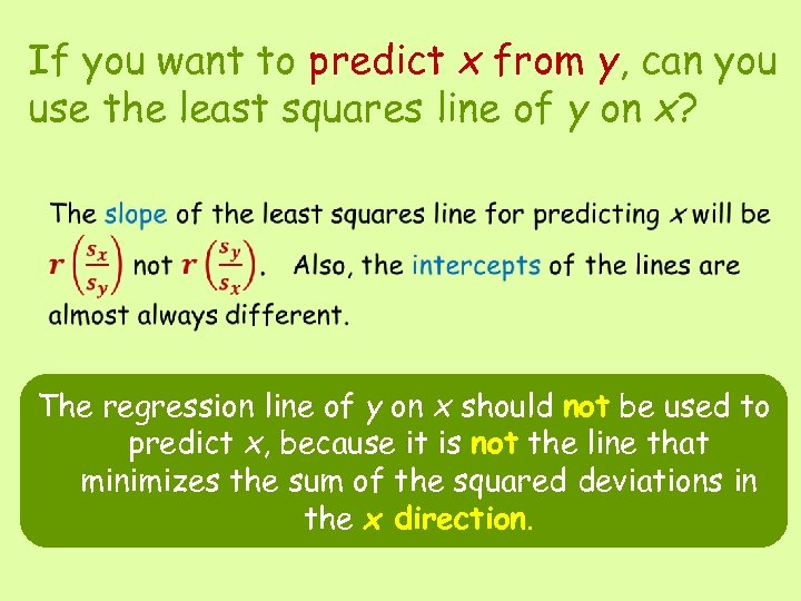 If you want to predict x from y, can you use the least squares