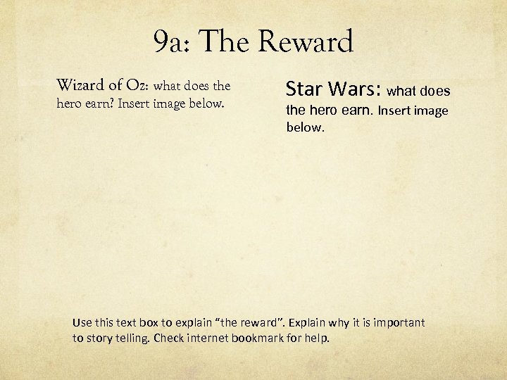 9 a: The Reward Wizard of Oz: what does the hero earn? Insert image