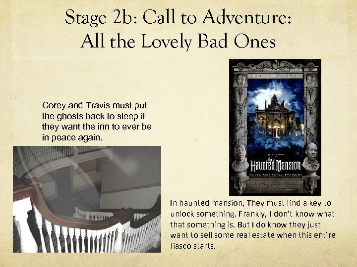 Stage 2 b: Call to Adventure: All the Lovely Bad Ones Corey and Travis