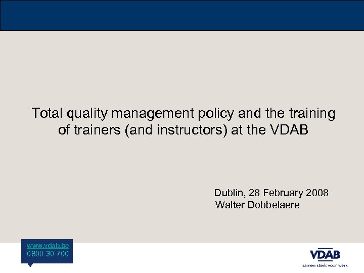Total quality management policy and the training of trainers (and instructors) at the VDAB