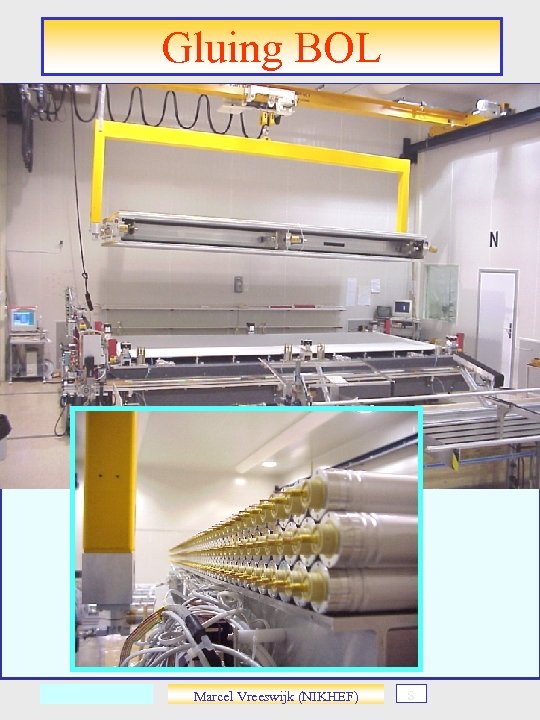 Gluing BOL Marcel Vreeswijk (NIKHEF) s 