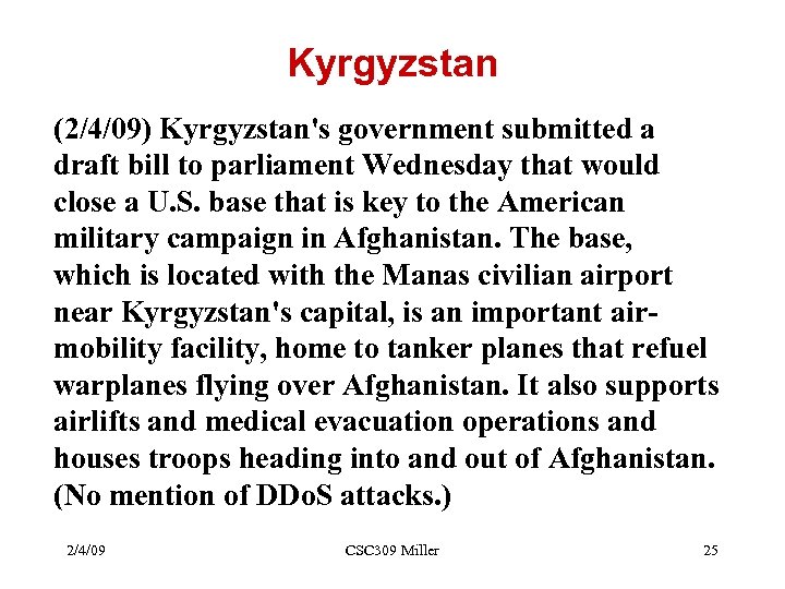 Kyrgyzstan (2/4/09) Kyrgyzstan's government submitted a draft bill to parliament Wednesday that would close
