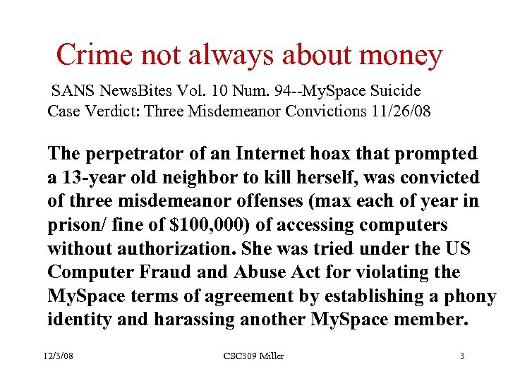 Crime not always about money SANS News. Bites Vol. 10 Num. 94 --My. Space
