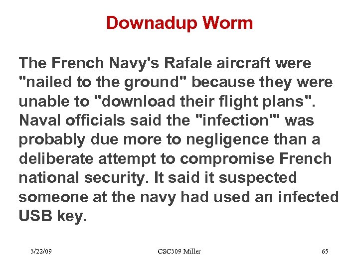 Downadup Worm The French Navy's Rafale aircraft were 