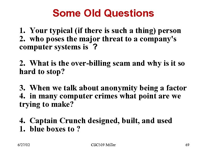 Some Old Questions 1. Your typical (if there is such a thing) person 2.