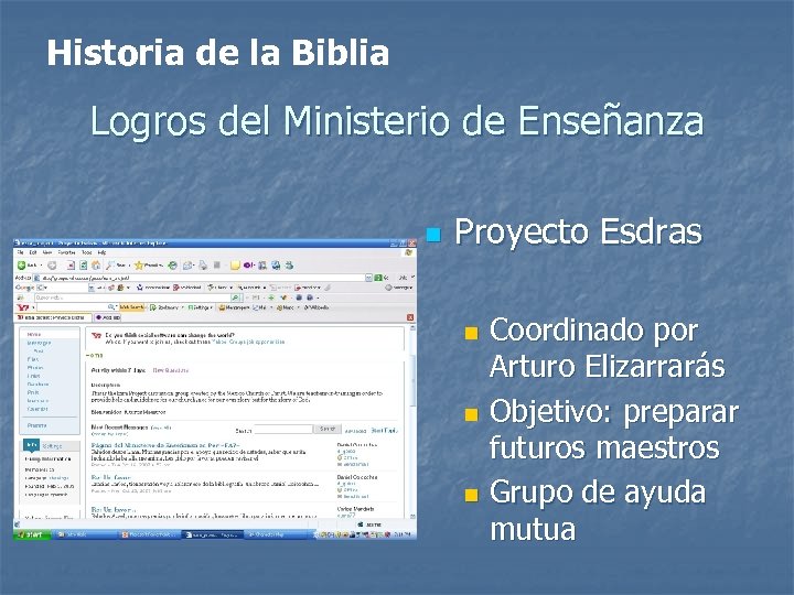 Historia de la Biblia Logros del Ministerio de Enseñanza n Proyecto Esdras Coordinado por