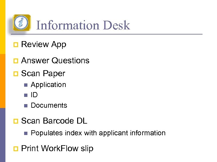 Information Desk p Review App p Answer Questions p Scan Paper n n n