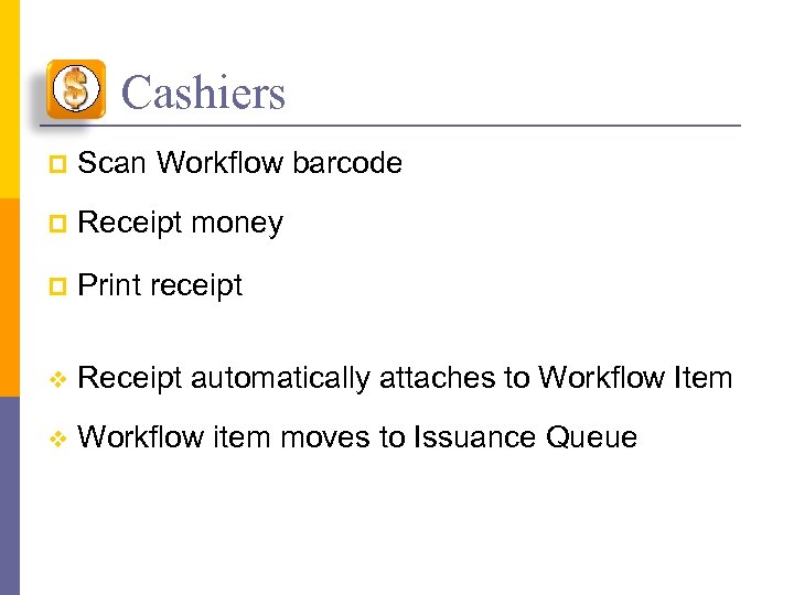 Cashiers p Scan Workflow barcode p Receipt money p Print receipt v Receipt automatically