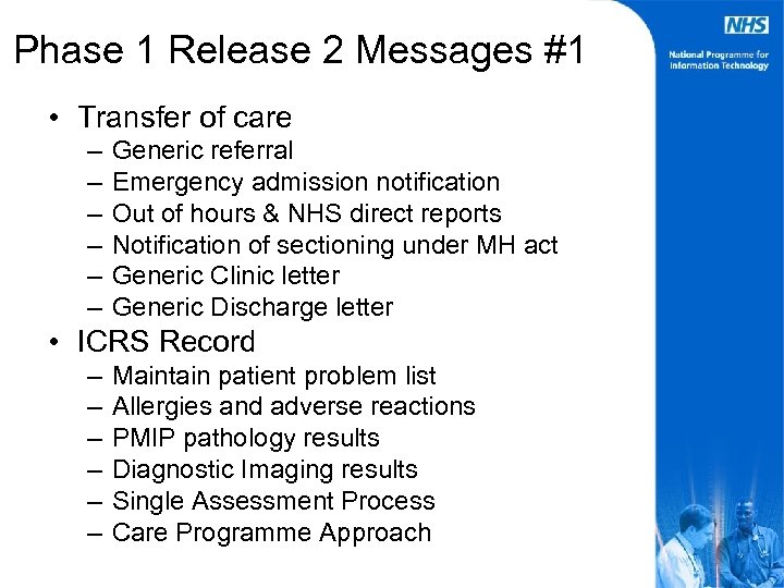 Phase 1 Release 2 Messages #1 • Transfer of care – – – Generic