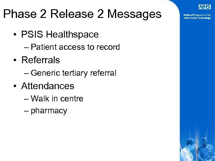 Phase 2 Release 2 Messages • PSIS Healthspace – Patient access to record •