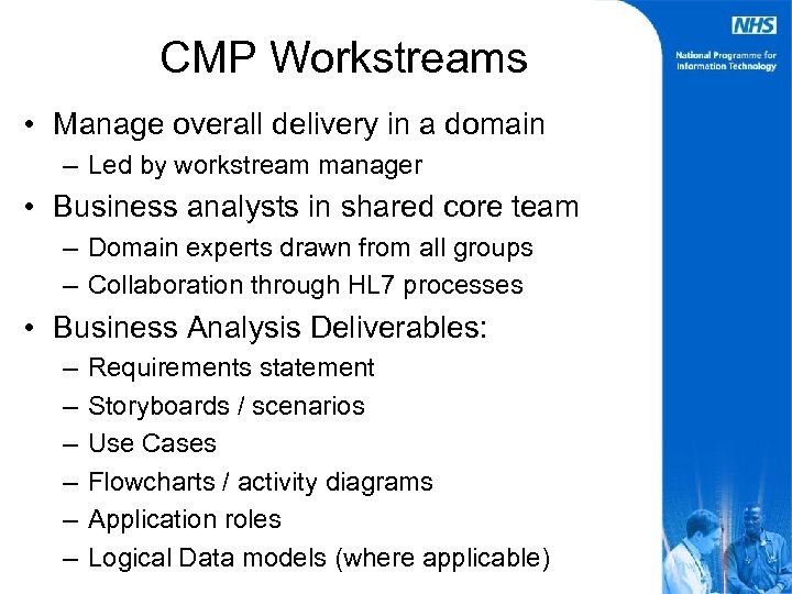 CMP Workstreams • Manage overall delivery in a domain – Led by workstream manager