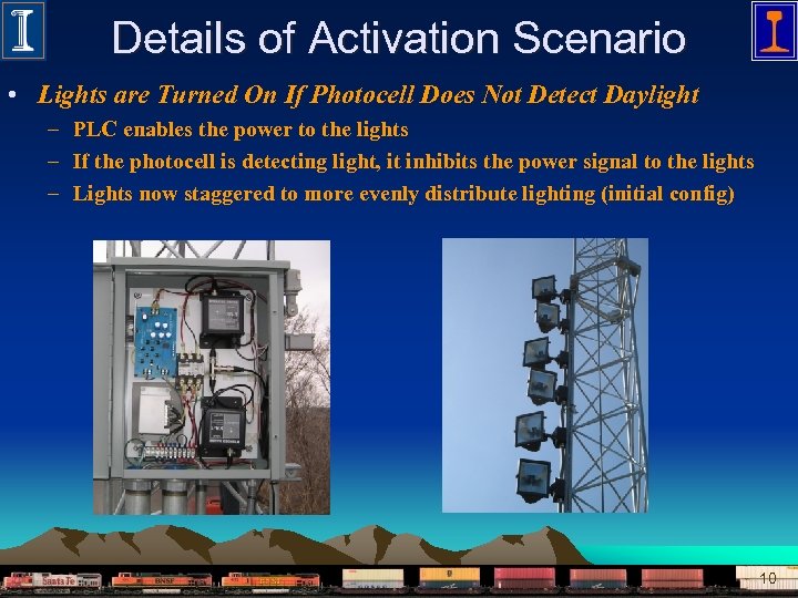 Details of Activation Scenario • Lights are Turned On If Photocell Does Not Detect