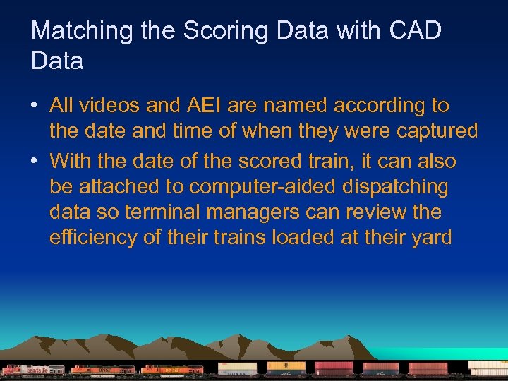 Matching the Scoring Data with CAD Data • All videos and AEI are named