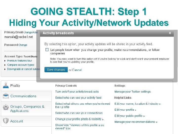 GOING STEALTH: Step 1 Hiding Your Activity/Network Updates 