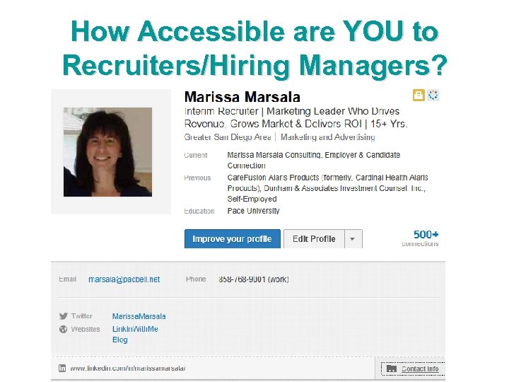 How Accessible are YOU to Recruiters/Hiring Managers? 