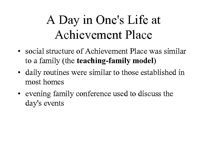 A Day in One's Life at Achievement Place • social structure of Achievement Place