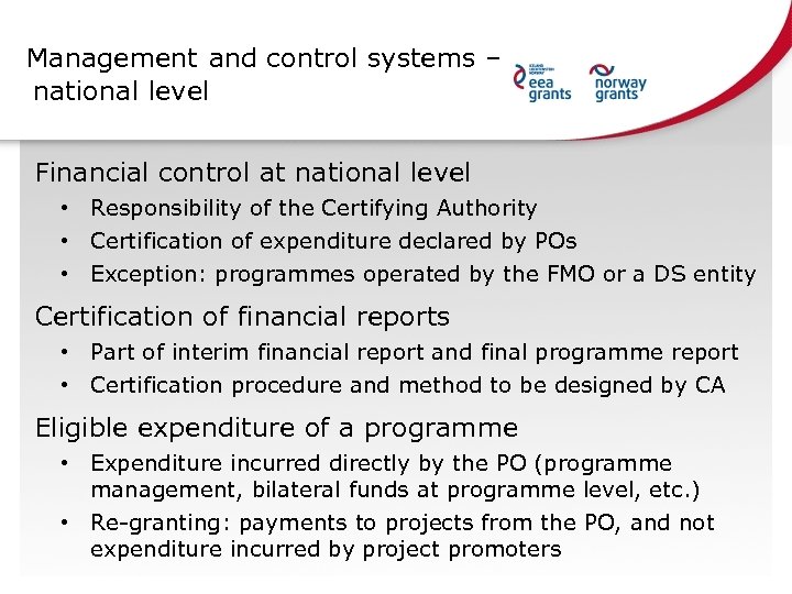 Management and control systems – national level Financial control at national level • Responsibility