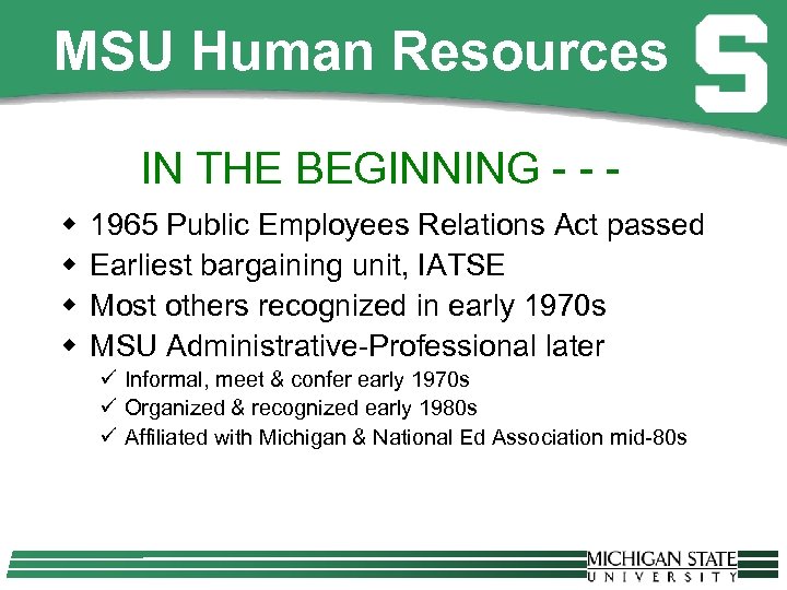 MSU Human Resources IN THE BEGINNING - - w w 1965 Public Employees Relations