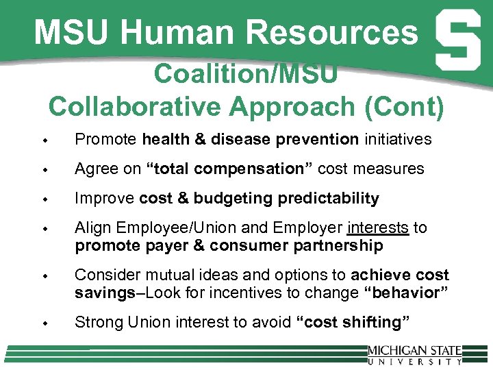 MSU Human Resources Coalition/MSU Collaborative Approach (Cont) w Promote health & disease prevention initiatives